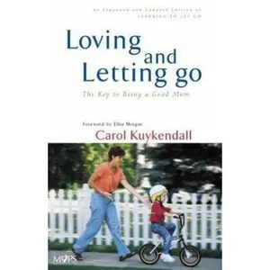 USED-Loving and Letting Go by Carol Kuykendall (Paperback)