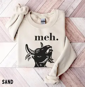 Funny Goat Sweatshirt or Hoodie, Meh Goat Lover Farm Animal Gifts, Farm Life Unisex Crewneck Sweater, Funny Gifts for Him or Her