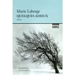 USED-Quelques adieux (Boréal compact) (French Edition) by Marie Laberge (Unknown)
