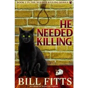 USED-He Needed Killing (Needed Killing Series) by Bill Fitts (Paperback)