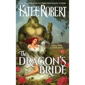 The Dragon's Bride (A Deal with a Demon #1) by Katee Robert