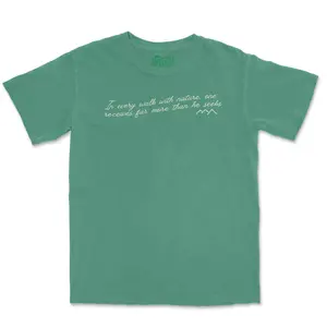 In Every Walk With Nature T-Shirt