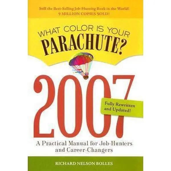 USED-What Color Is Your Parachute?: A Practical Manual for Job-Hunters and Career-Changers by Richard N. Bolles (Hardcover)