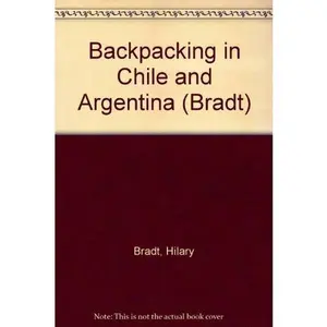 USED-Backpacking in Chile & Argentina by Hilary Bradt (Paperback)