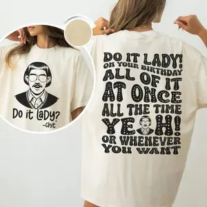 [Sale off up to 50%] Do It Lady Chit Tour Shirt, Retro Comedy, Funny Quotes Tee, Vintage Style Parody, Chit Do It Lady Meme, Graphic Streetwear T-shir Sweatshirt, Hoodie, Comfort Colors