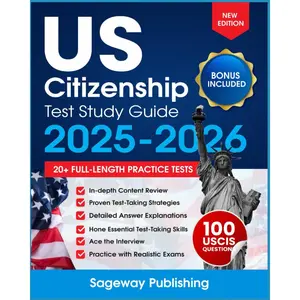 Citizenship Test Study Guide 2025-2026: 20+ Full-Length Practice Exams, Detailed Answers for your Path to Naturalization with 100 Civics Questions ( Prep Study Guide) - Paperback