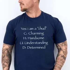 Yes I Am A "Chud" Shirt, Chud Acronym Meme Sweatshirt, Sarcastic Text Graphic Hoodie, Funny Humor "Chud" Text For Men T Shirt , Unisex Sweater Pullover Tee