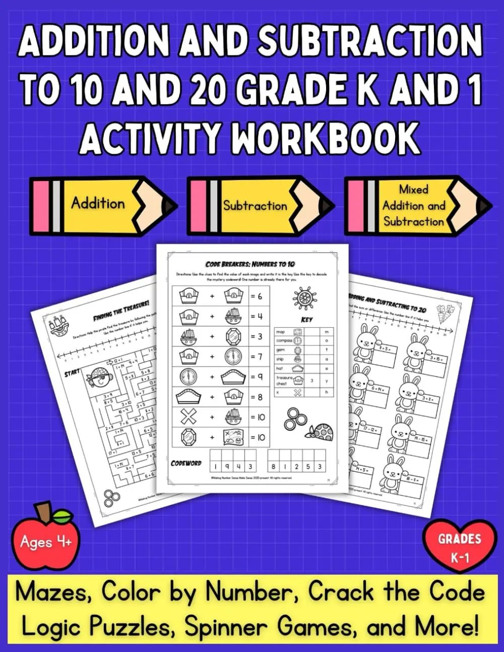 Addition and Subtraction to 10 and 20 Grade K and 1 Activity Workbook: Mazes,Color By Number, Crack the Code, Logic Puzzles, Spinner Games, and More!