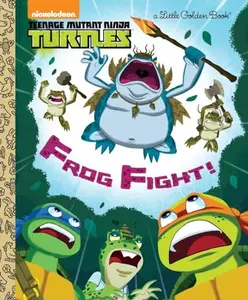 USED-Frog Fight! (Teenage Mutant Ninja Turtles) by Golden Books (Hardcover)