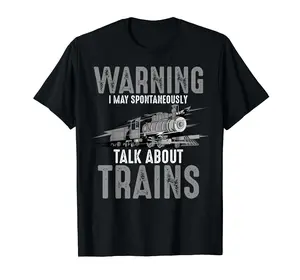 Cute Warning May Spontaneously Talk About Trains Shirt Gift