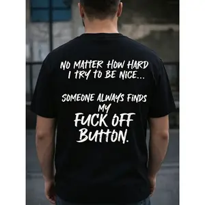 NO MATTER HOW HARD I TRY TO BE NICE T-Shirt