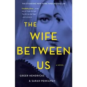 USED-The Wife Between Us by Hendricks, Greer (Hardcover)