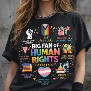 Big Fan Of Human Rights Graphic T Shirt Social Justice Slogan Sweatshirt Equality Activism Statement Top Protest Gift