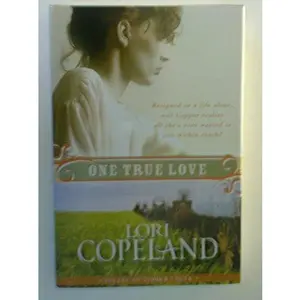 USED-One True Love (Belles of Timber Creek) by Lori Copeland (Hardcover)
