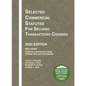 USED-Selected Commercial Statutes for Secured Transactions Courses, 2020 Edition (Selected Statutes) by Carol Chomsky (Paperback)