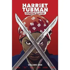 Harriet Tubman: Demon Slayer Vol. 1 -- David Crownson - Paperback