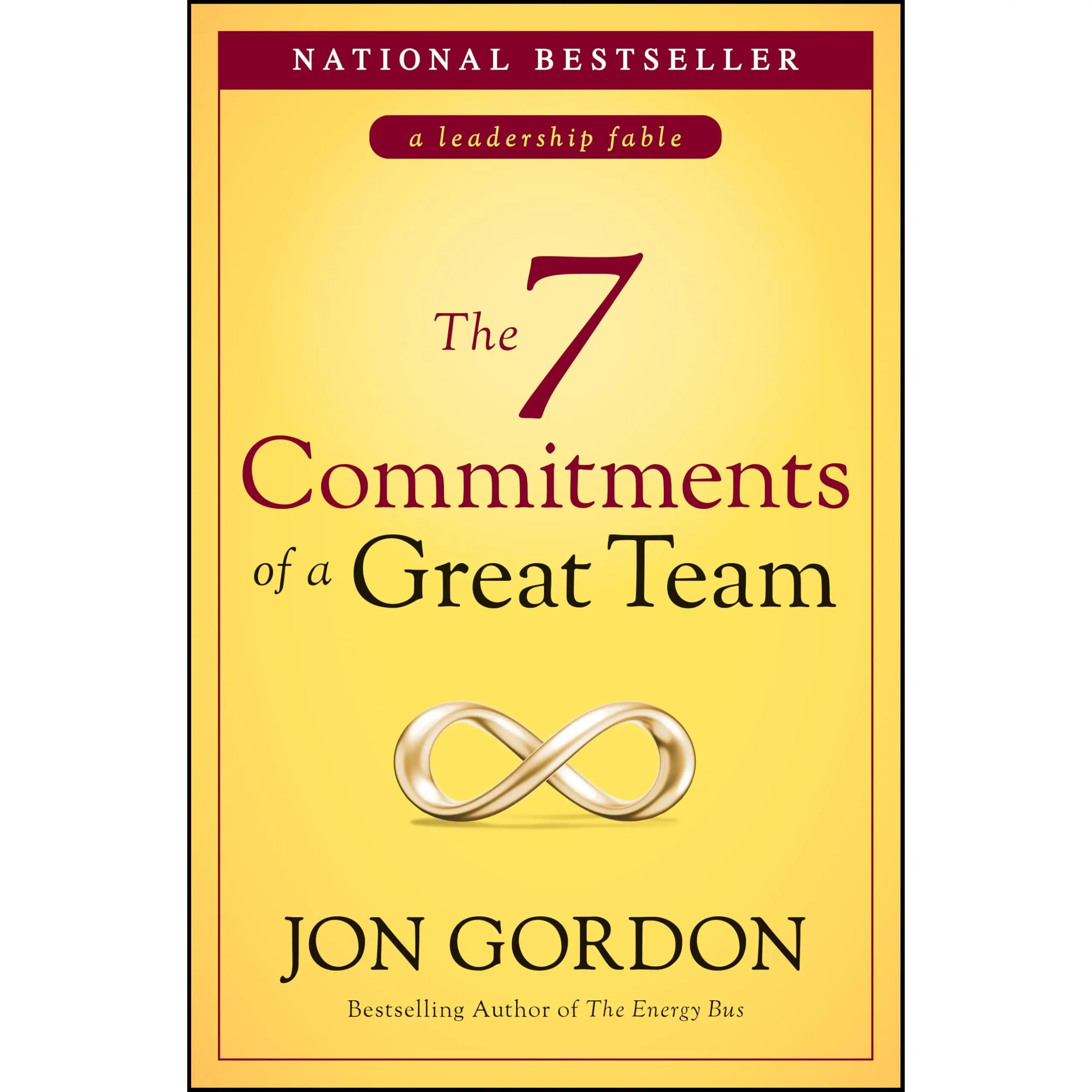 The 7 Commitments of a Great Team -- Jon Gordon - Hardcover
