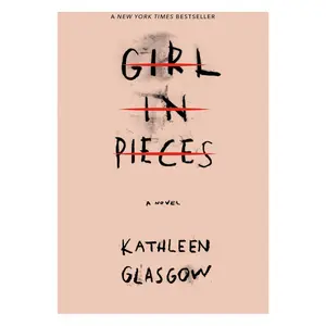 Girl in Pieces by Kathleen Glasgow --- Paperback