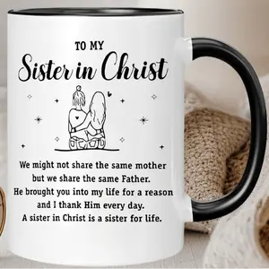 Christian Sister Ceramic Coffee Mug - Insulated Reusable Religious Gift with "to My Sister in Christ" Inspirational Quote, Heartfelt Christian Gift for Women, Hand Wash Only, Durable Ceramic Cup for Hot Beverages, Spiritual Coffee Mug| Sentimental Giftwar