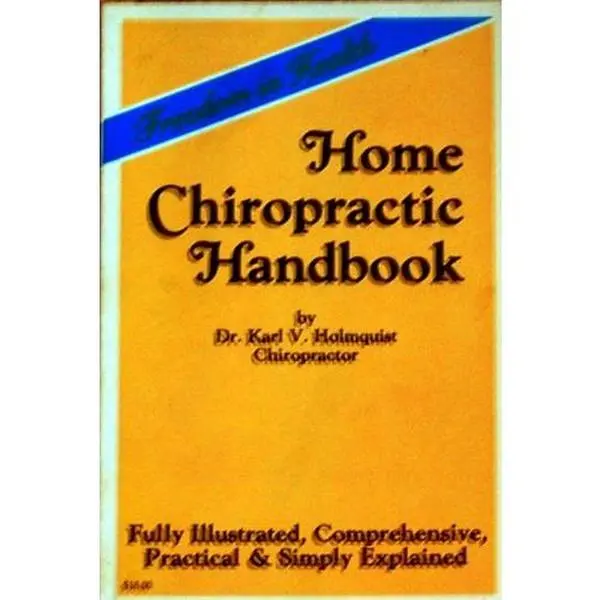 USED-Home Chiropractic Handbook by Karl V. Holinquist (Paperback)