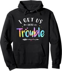 I Get Us Into Trouble Bestie couple Sisters Group Tie Dye Pullover Hoodie - Rivkafia Shop 46B0F9FQMJ4Y