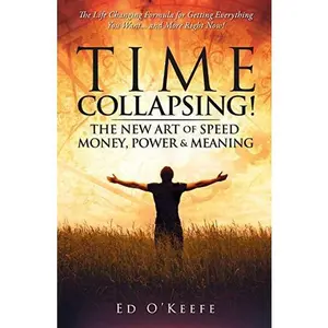 USED Book - Time Collapsing-The New Art of Speed, Money, Power & Meaning by Ed O'Keefe (Paperback) - English