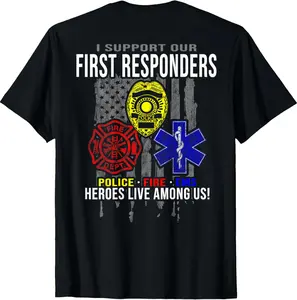 [100% Cotton] I Support First Responders - Police, Fire, EMS T-Shirt T-Shirt streetwear dtf printing