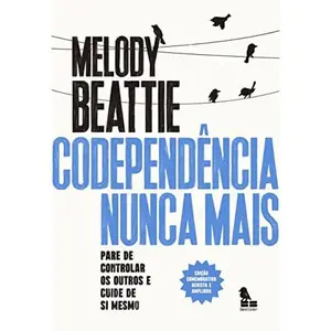 USED-CodependEncia nunca mais - Pare de controlar os outros e cuide de vocE mesmo (Em Portugues do Brasil by MELODY BEATTIE (Paperback)