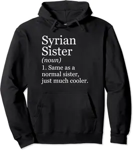 Syrian Sister Definition Funny Sarcastic Syria Pullover Hoodie - Jatinderpa Shop 72B0CZPBB75M