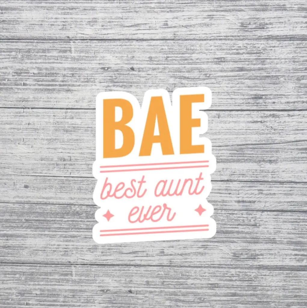 BAE Best Aunt Ever Sticker