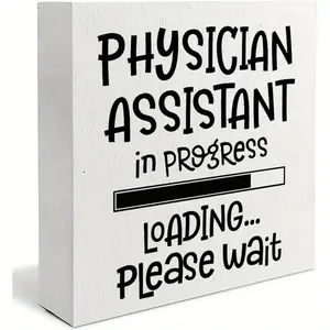 Physician Assistant Gifts, Physician Assistant in Progress Decorative Signs, Physician Assistant Student Gifts, PA School Gifts, Medical Assistant Gifts, Medical Assistant Desk Accessories 5x5inch
