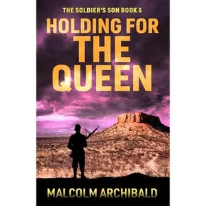 Holding For The Queen (The Soldier's Son)