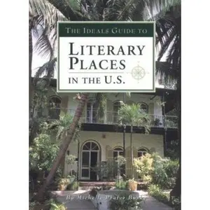 USED-The Ideals Guide to Literary Places in the U.S by Michelle Prater Burke (Paperback)