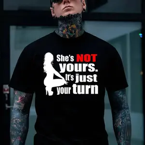 Ver2 SHE'S NOT YOURS IT'S JUST YOUR TURN Naked Lady Print Men's T-shirt