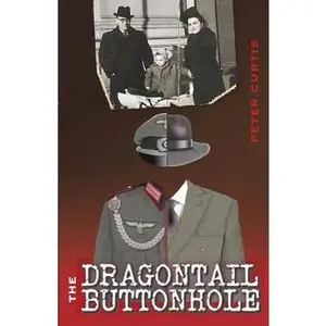 USED-The Dragontail Buttonhole by Peter Curtis (Paperback)