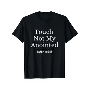 Touch Not My Anointed Bible Verse Religious Christian Quote T-Shirt, Suitable for unisex personality casual round neck outdoor short-sleeved t-shirt