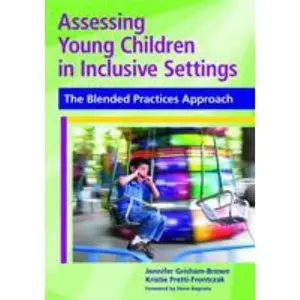 USED-Assessing Young Children in Inclusive Settings: The Blended Practices Approach by Grisham, Jennifer (Paperback)