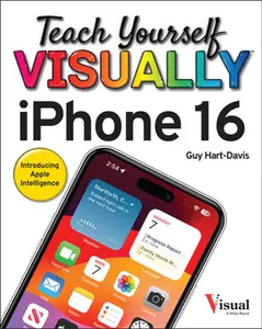 Teach Yourself Visually iPhone 16 -- Guy Hart-Davis, Paperback
