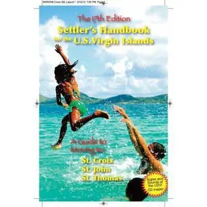 USED-The Settler's Handbook for the U.S. Virgin Islands: A Guide to Moving to St. Croix, St. John, St. Thomas 17th Edition by Linda Bruton (Paperback)