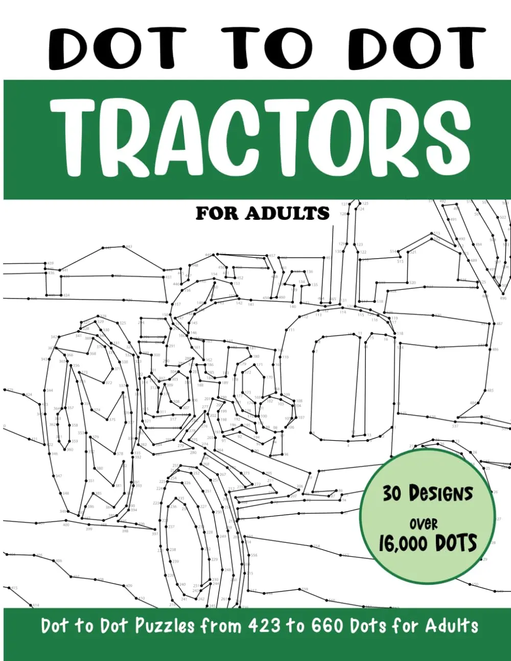Dot to Dot Tractors for Adults: Tractors Connect the Dots Book for Adults (Over16000 dots) (Dot to Dot Books for Adults)