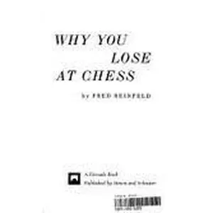 USED-Why You Lose at Chess by Fred reinfeld (Paperback)
