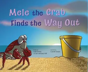 USED-Mele the Crab Finds the Way Out by Gail Omoto (Hardcover)