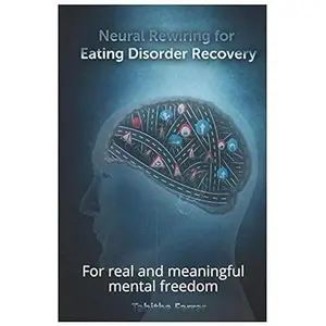USED-Neural Rewiring for Eating Disorder Recovery: For real and meaningful mental freedom by Tabitha Farrar (Paperback)