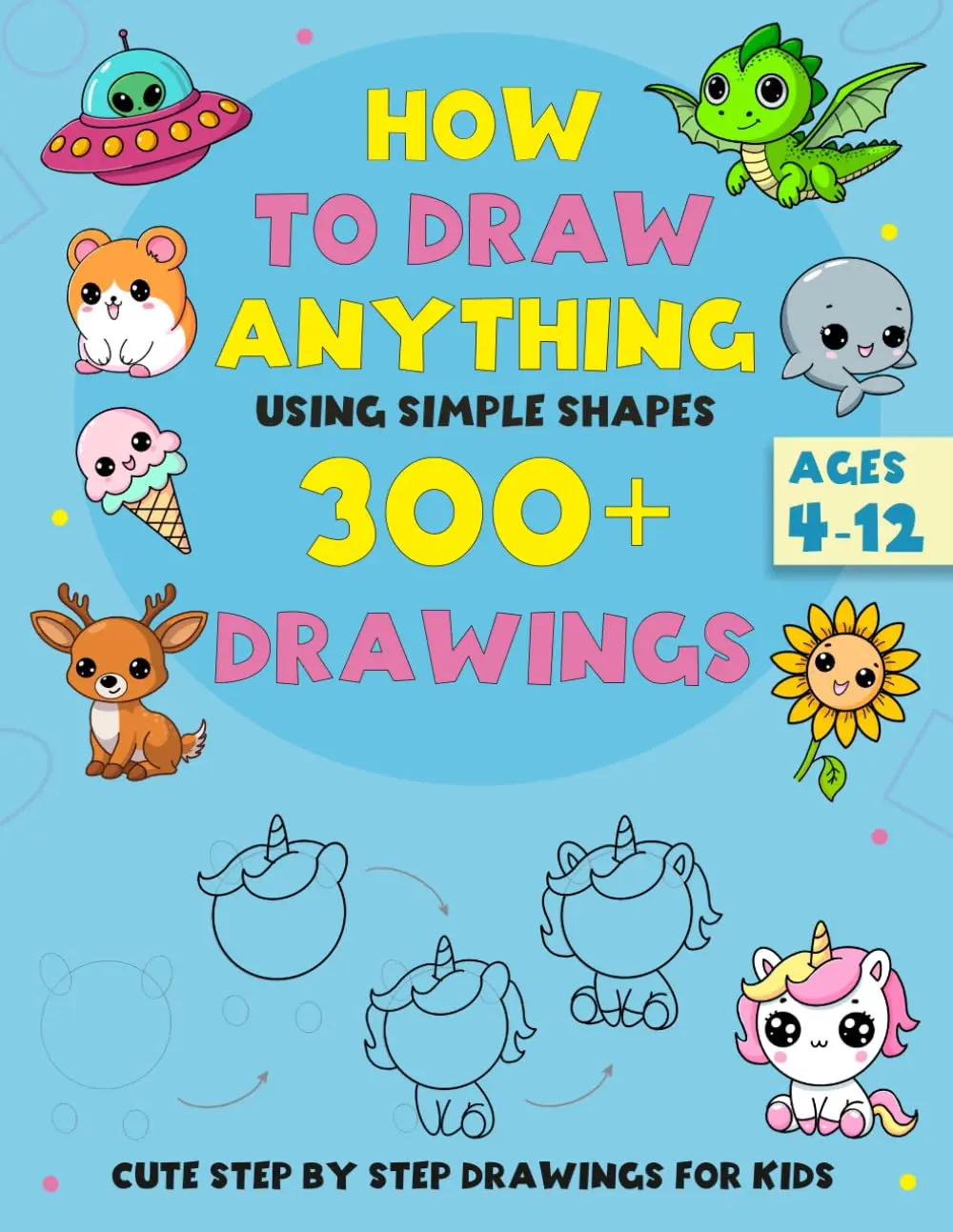 Draw Anything Using Basic Shapes How to Draw Anything Using Simple Shapes 300+ Drawings: Cute Step by ...