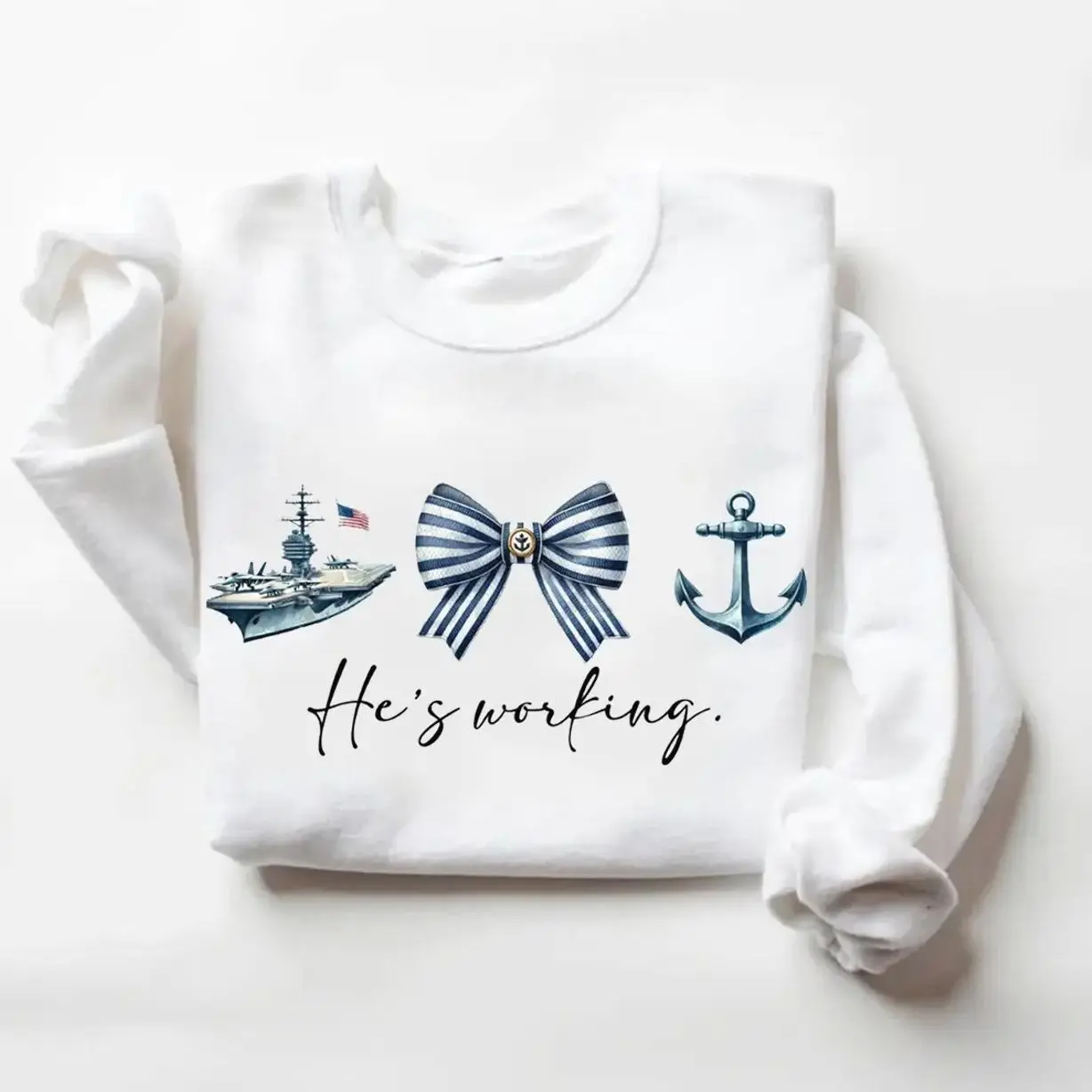 Navy Wife Sweatshirt He's Working, US Navy Girlfriend Shirt, Military Spouse Gift, Proud Navy Family Sweatshirt