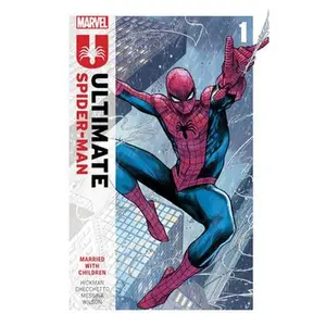 Ultimate Spider-Man by Jonathan Hickman Vol. 1: Married with Children -- Jonathan Hickman, Paperback