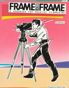 USED Book - Frame by Frame: A Handbook for Creative Filmmaking by Eric Sherman (Paperback) - english