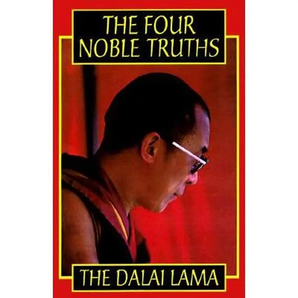 The Four Noble Truths -- His Holiness the Dalai Lama, Paperback