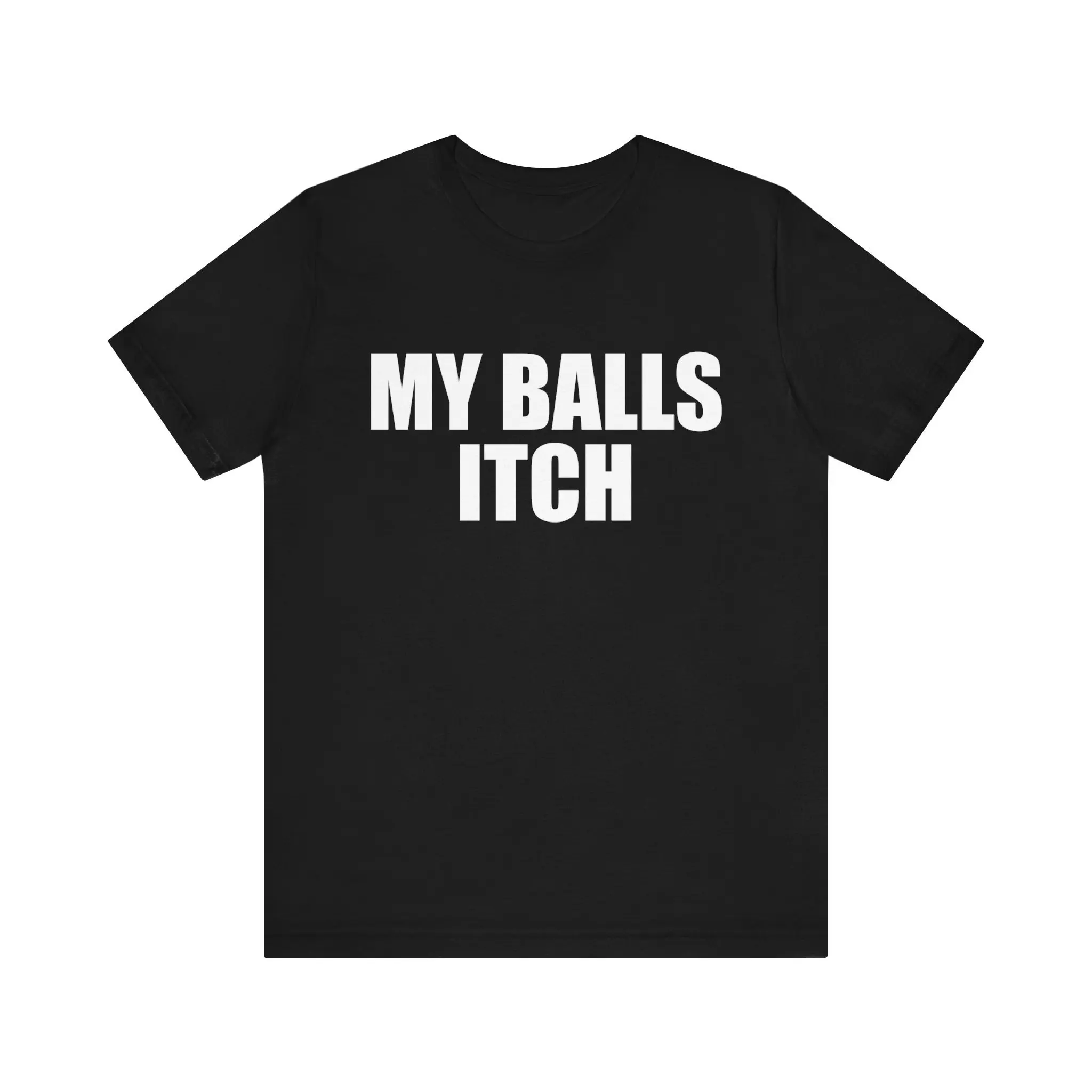 Women's "My Balls Itch" Funny Graphic T-Shirt, Casual Soft Cotton Short-Sleeve Top, Lightweight Cringe Gift, Shortsleeve, Tshirt, Lady, 100% Cotton, Plain, Seamless Underarm, All Season, Basic Fit, Funny Print, Machine Wash, Round Neck