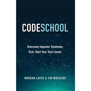 USED Book - Code School: Overcome Imposter Syndrome. Kick-Start Your Tech Career. by Whitacre, Tim (Paperback) - english